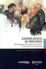 Jurisprudencia de principios | Abraham Bechara Llanos