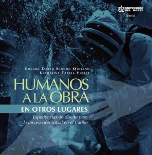 Humanos a la obra en otros lugares | Tapias, Rincón