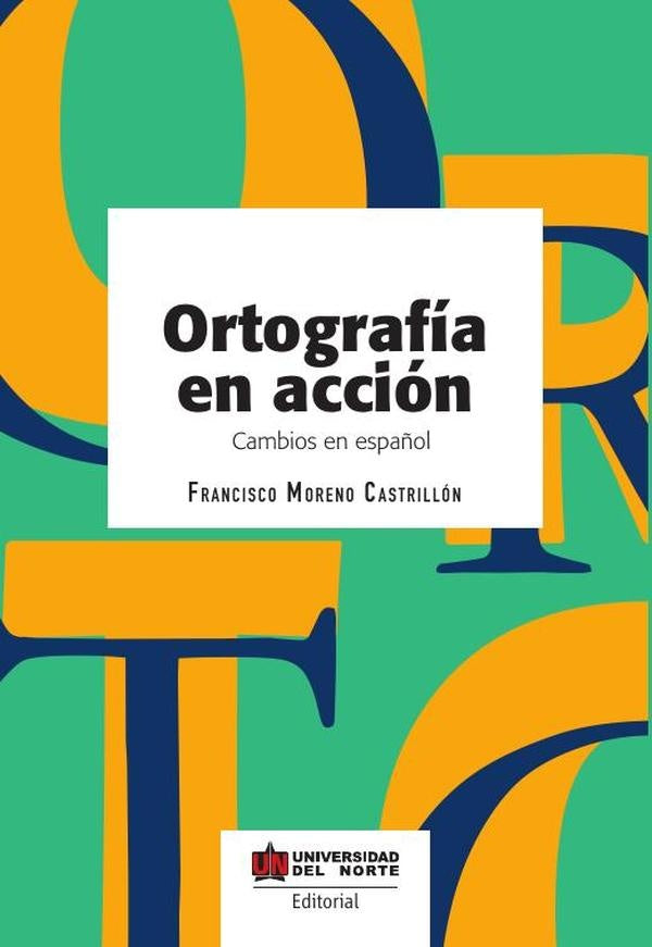 Ortografía en acción | Francisco Moreno