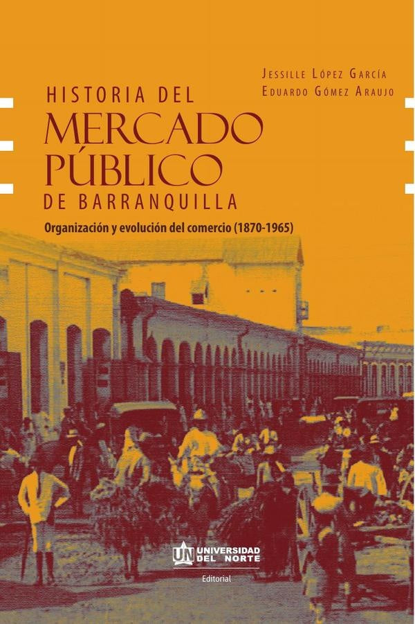 Historia del mercado público de Barranquilla | Eduardo Gómez, Eduardo Gómez y otros