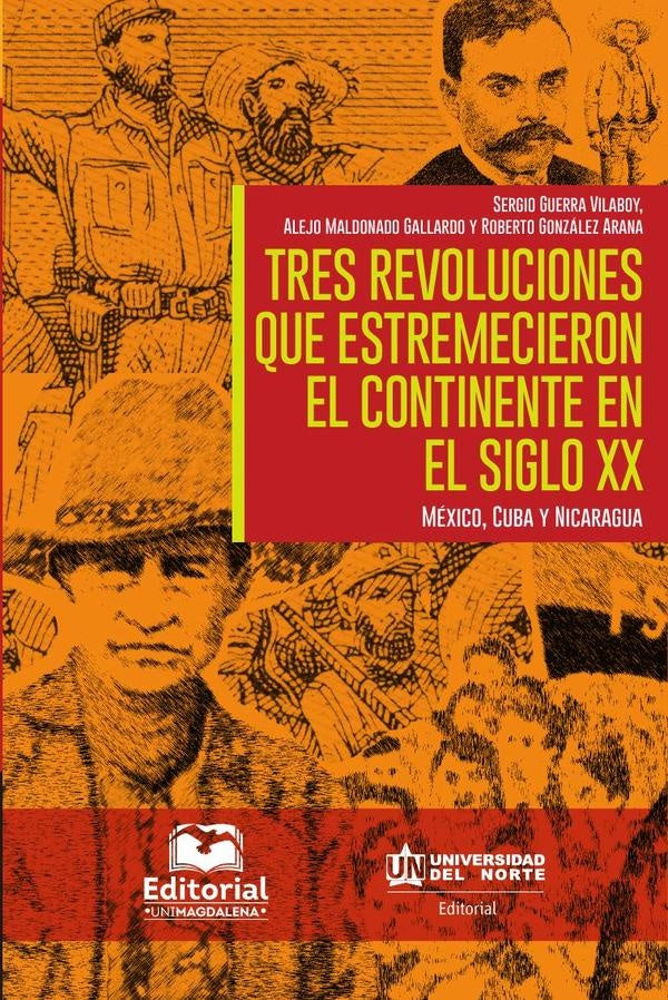 Tres revoluciones que estremecieron el continente en el siglo XX | Gonzalez, Guerra Vilaboy y otros