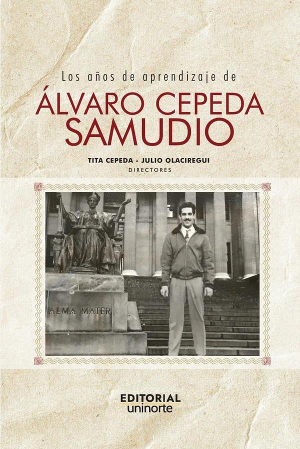 Los años de aprendizaje de Álvaro Cepeda Samudio | Olaciregui, Cepeda