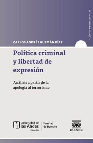 Política criminal y libertad de expresión | Carlos Andres Guzmán  Díaz