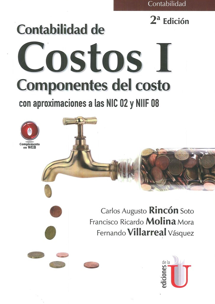 Contabilidad de costos I. Componentes del costo con aproximaciones a las NIC 02 y NIIF 08. 2da. Edic | Rincón, Villareal Vásquez