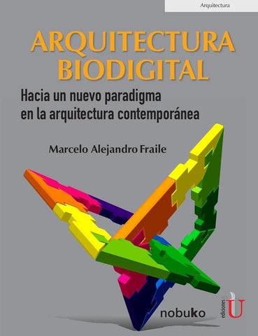 Arquitectura biodigital | Marcelo Fraile