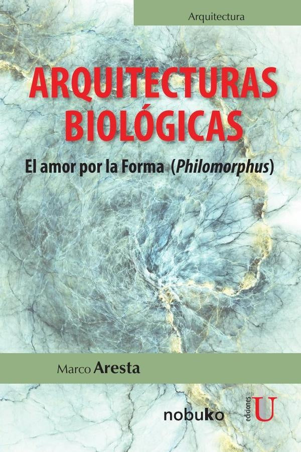 Arquitecturas biológicas | Marco Aresta