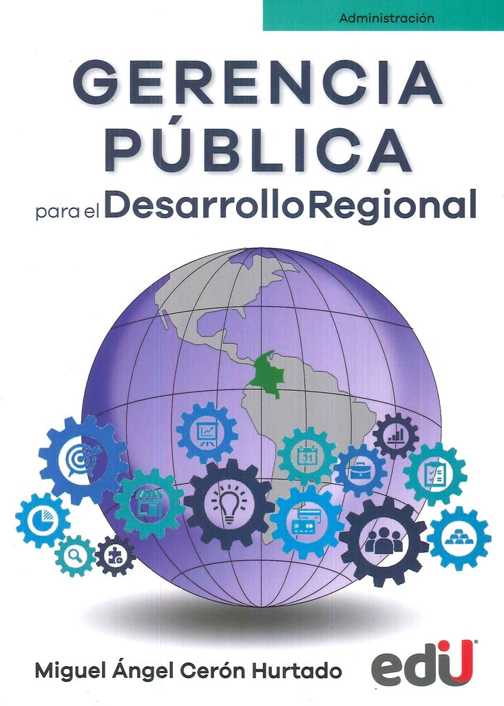 Gerencia pública para el desarrollo regional | Miguel Ángel Cerón Hurtado