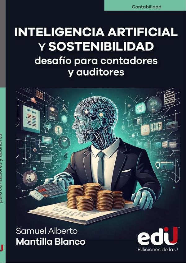 Inteligencia artificial y sostenibilidad, desafío para contadores y auditores | Samuel Mantilla