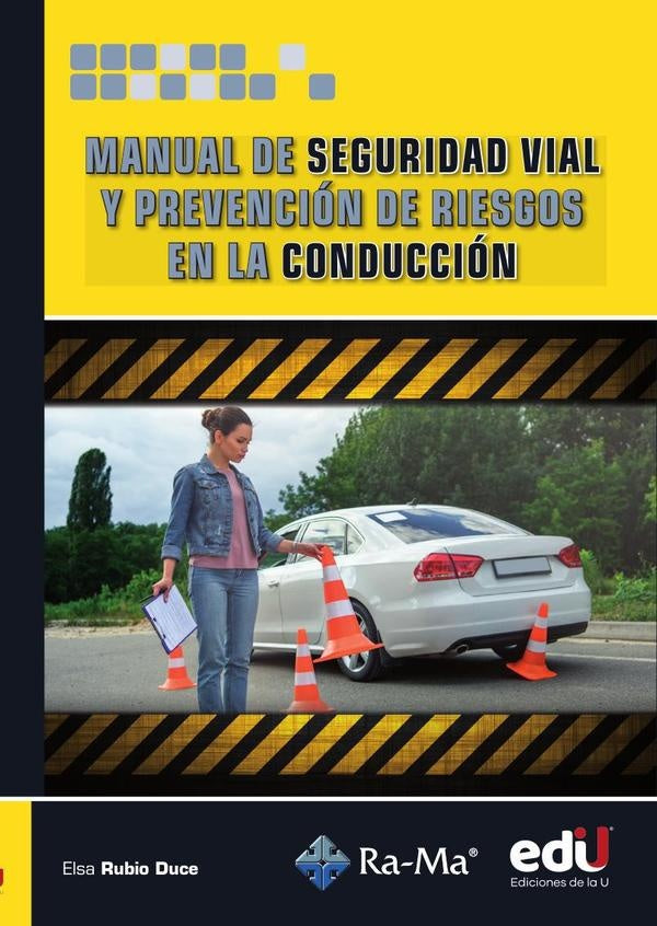 Manual de seguridad vial y prevención de riesgos en la conducción | Elsa Rubio