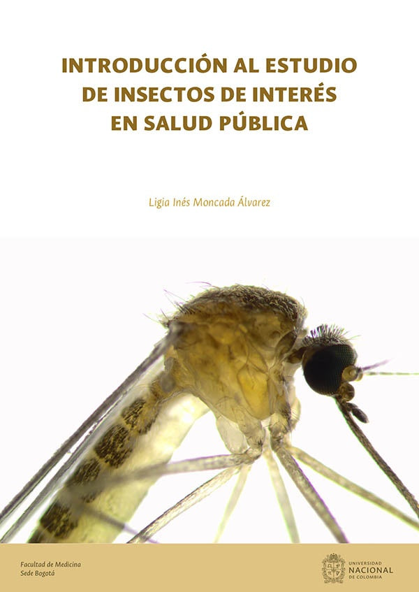 Introducción al estudio de insectos de interés en salud pública | Ligia Inés Moncada Álvarez