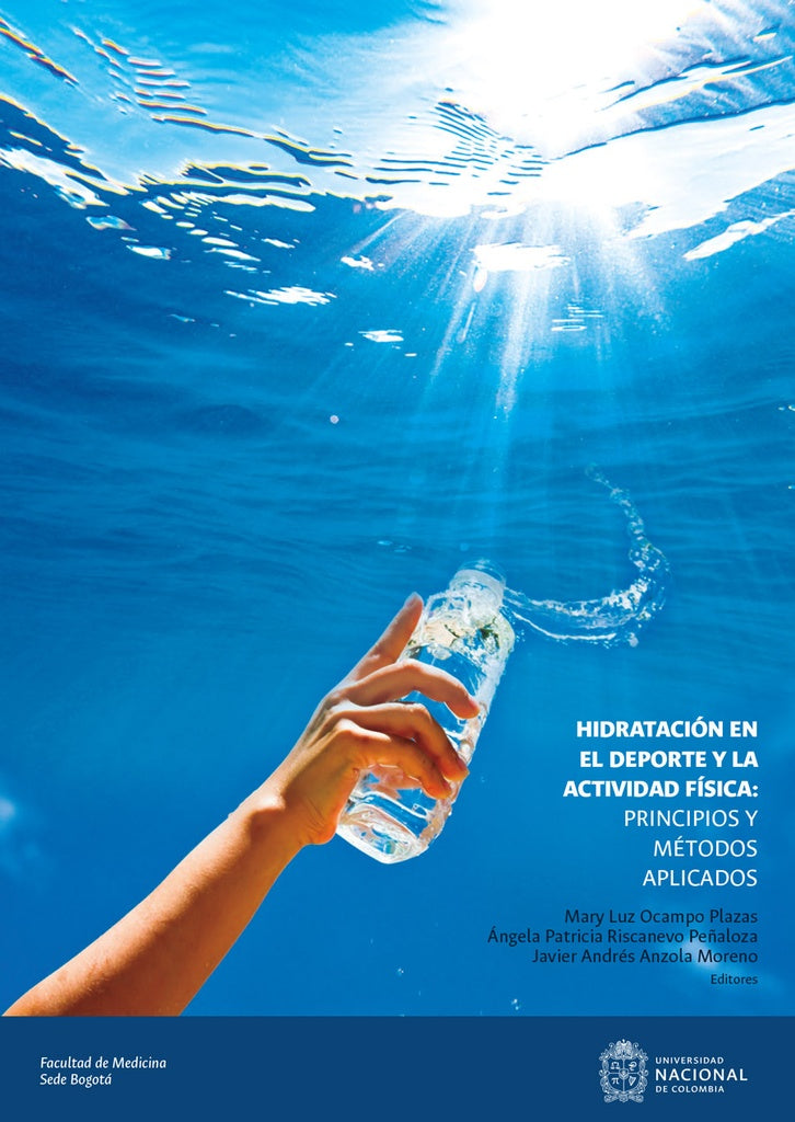 Hidratación en el deporte y la actividad física: principios y métodos aplicados | Riscanevo Peñaloza, Anzola Moreno  y otros