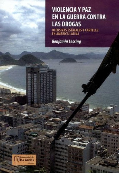 Violencia y paz en la guerra contra las drogas | Torres  Londoño, Lessing