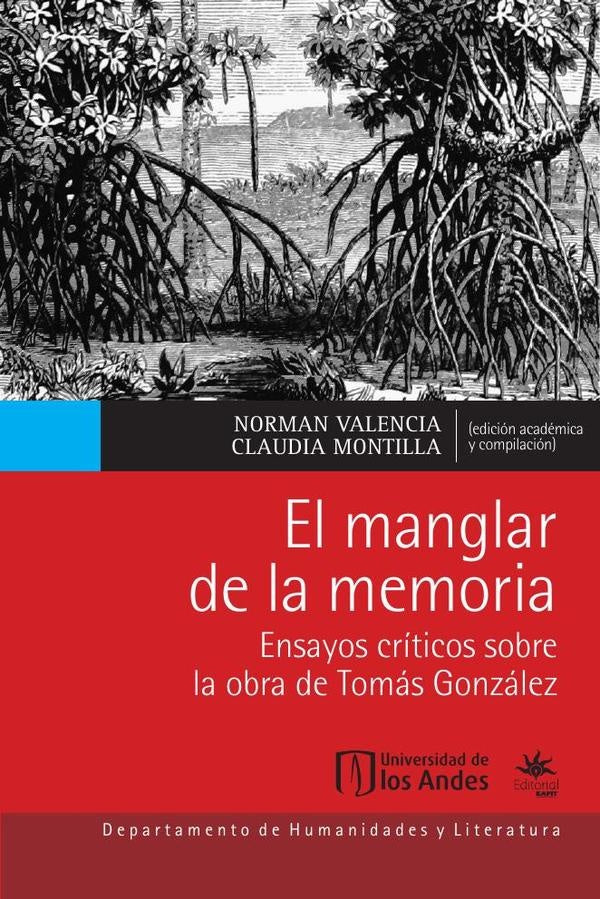 El manglar de la memoria. | Claudia Montilla, Norman Valencia