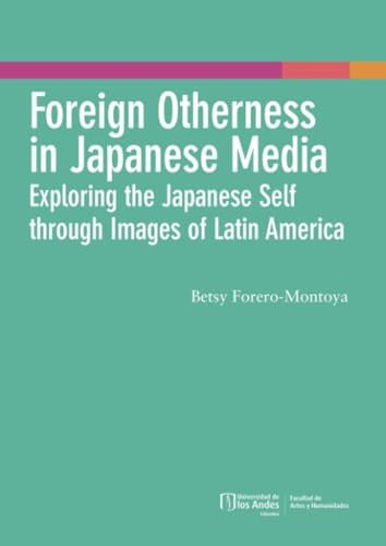 Foreign Otherness in Japanese Media | Betsy Forero-Montoya