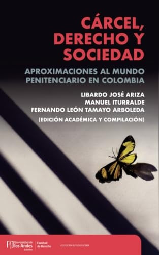 Cárcel, derecho y sociedad | Fernando León Tamayo Arboleda, Manuel Iturrald...