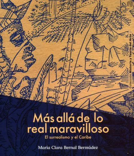 Más allá de lo real maravilloso | María Clara Bernal Bermúdez