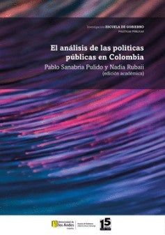 El análisis de las políticas públicas en Colombia | Rubaii, Sanabria  Pulido