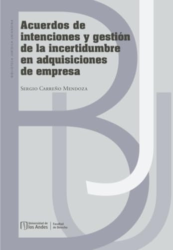 Acuerdos de intenciones y gestión de la incertidumbre en adquisiciones de empresa | Sergio Carreño  Mendoza
