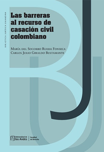 Las barreras al recurso de casación civil colombiano | María Socorro Rueda del Fonseca