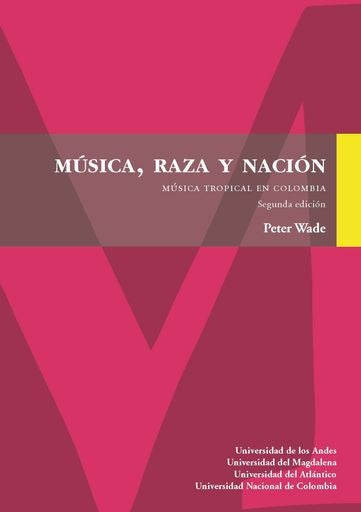 Música, raza y nación | Adolfo González Henriquez, Wade