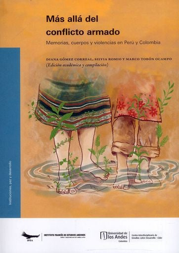 Más allá del conflicto armado | Tobón  Ocampo, Romio y otros