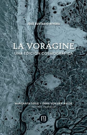 La vorágine | Margarita Serje, Walde y otros
