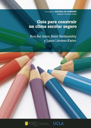 Guía para construir un clima escolar seguro | Astor, Benbenishty y otros