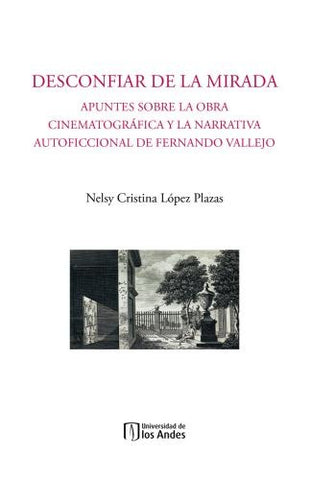 Desconfiar de la mirada | Nelsy Cristina López  Plazas