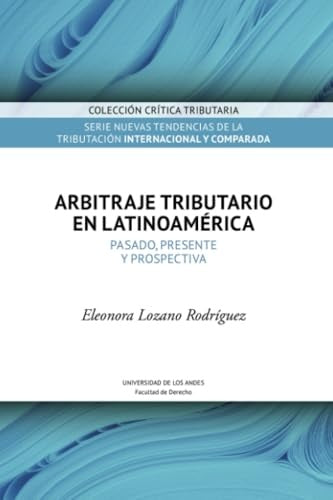 Arbitraje tributario en Latinoamérica | Eleonora Lozano Rodríguez