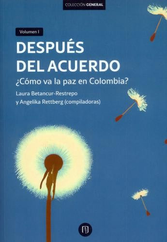 Después del acuerdo | Betancur  Restrepo, Angelika Rettberg