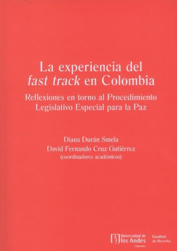 La experiencia del fast track en Colombia | Durán  Smela, Cruz  Gutiérrez