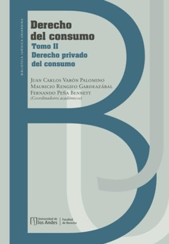 Derecho del consumo | Juan Carlos Varón Palomino, Mauricio Rengifo G...