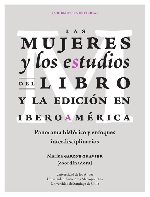 Las mujeres y los estudios del libro y la edición en Iberoamérica | Marina Garone Gravier