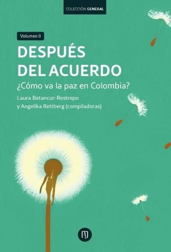Después del acuerdo | Betancur  Restrepo, Angelika Rettberg