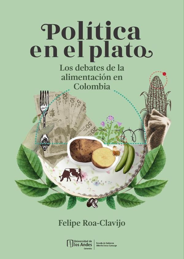 Política en el plato | Felipe Roa-Clavijo