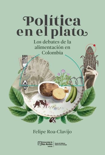 Política en el plato | Felipe Roa-Clavijo