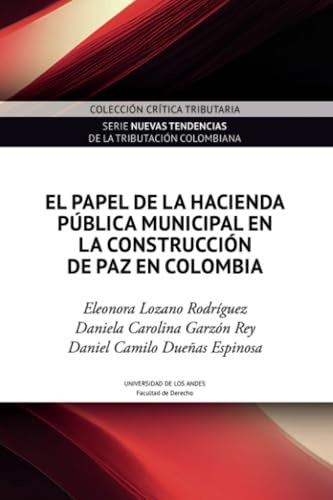 El papel de la hacienda pública municipal en la construcción de paz en Colombia | Dueñas Espinosa, Garzón Rey y otros