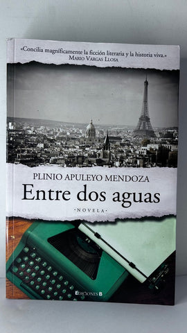 ENTRE DOS AGUAS.. | Plinio Apuleyo Mendoza