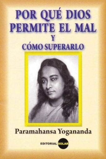 Por qué Dios permite el mal y cómo superarlo