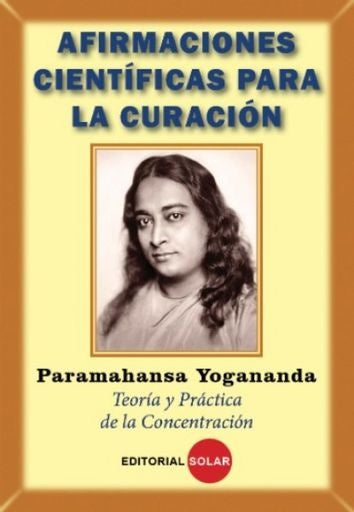 afirmaciones cientificas para la curacion | Paramahansa Yogananda