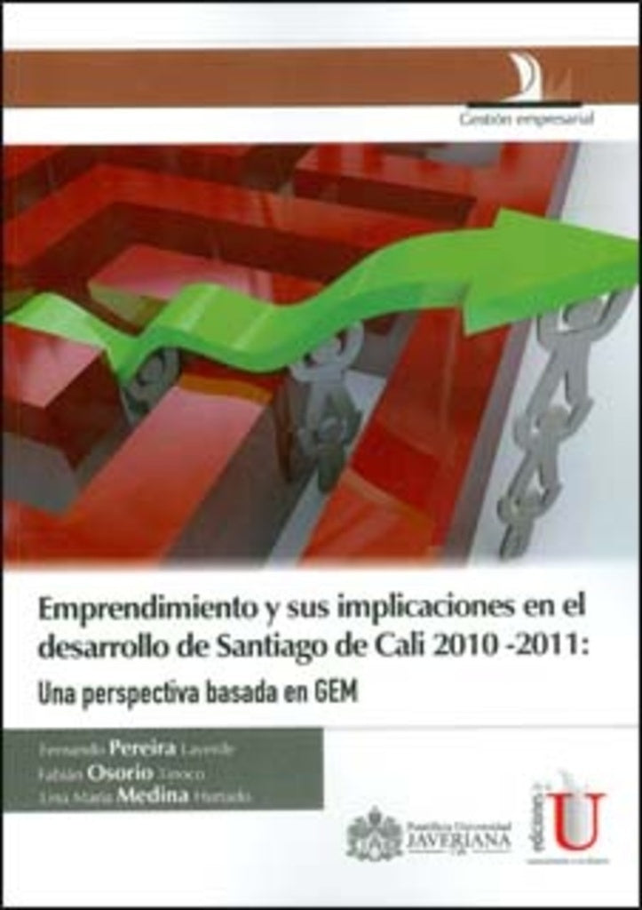 Emprendimiento y sus implicaciones en el desarrollo de Santiago de Cali | Medina Hurtado, Pereira Laverde y otros