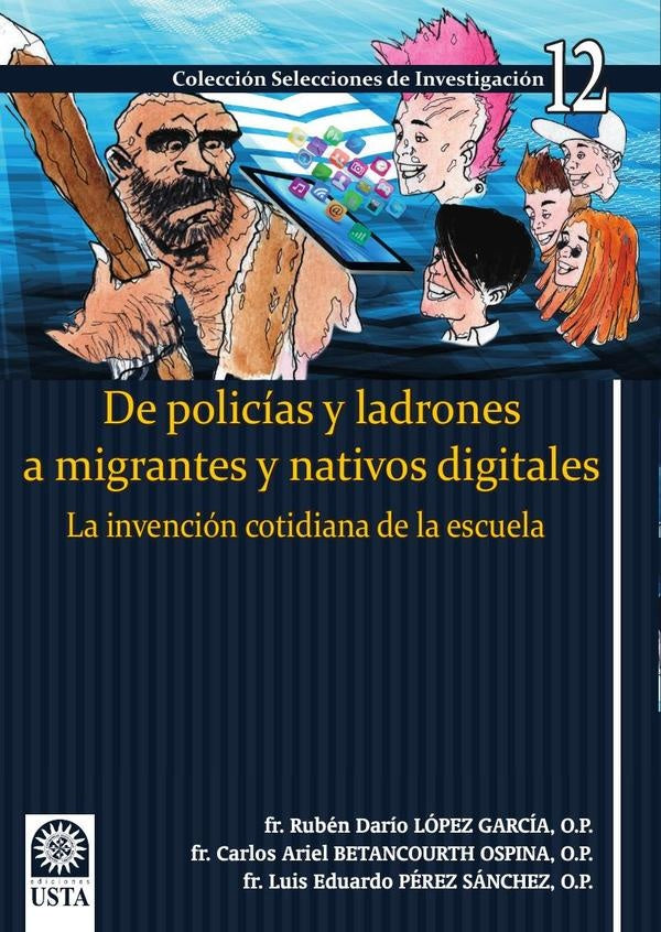 De policías y ladrones a migrantes y nativos digitales: | López García O.P., García y otros
