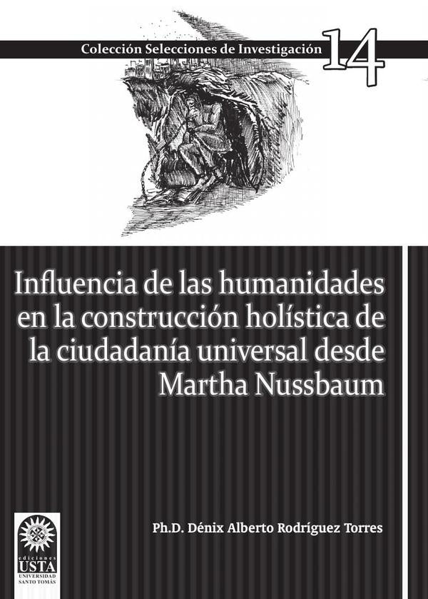 Influencia de las humanidades en la construcción holística de la ciudadanía universal desde Martha N | Dénix Alberto Rodríguez Torres
