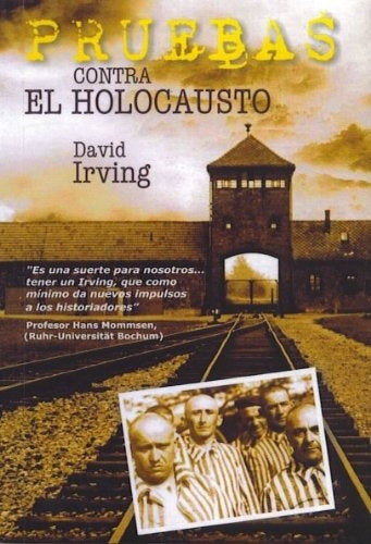 Pruebas contra el holocausto | David  Irving