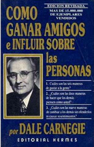 COMO GANAR AMIGOS E INFLUIR... .C | Dale  Carnegie
