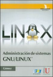 Administración De Sistemas Gnu/Linux® | López Gómez