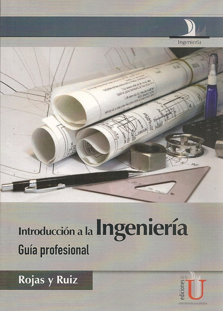 Introducción a la ingeniería, guía académica | RUIZ, Rojas López y otros