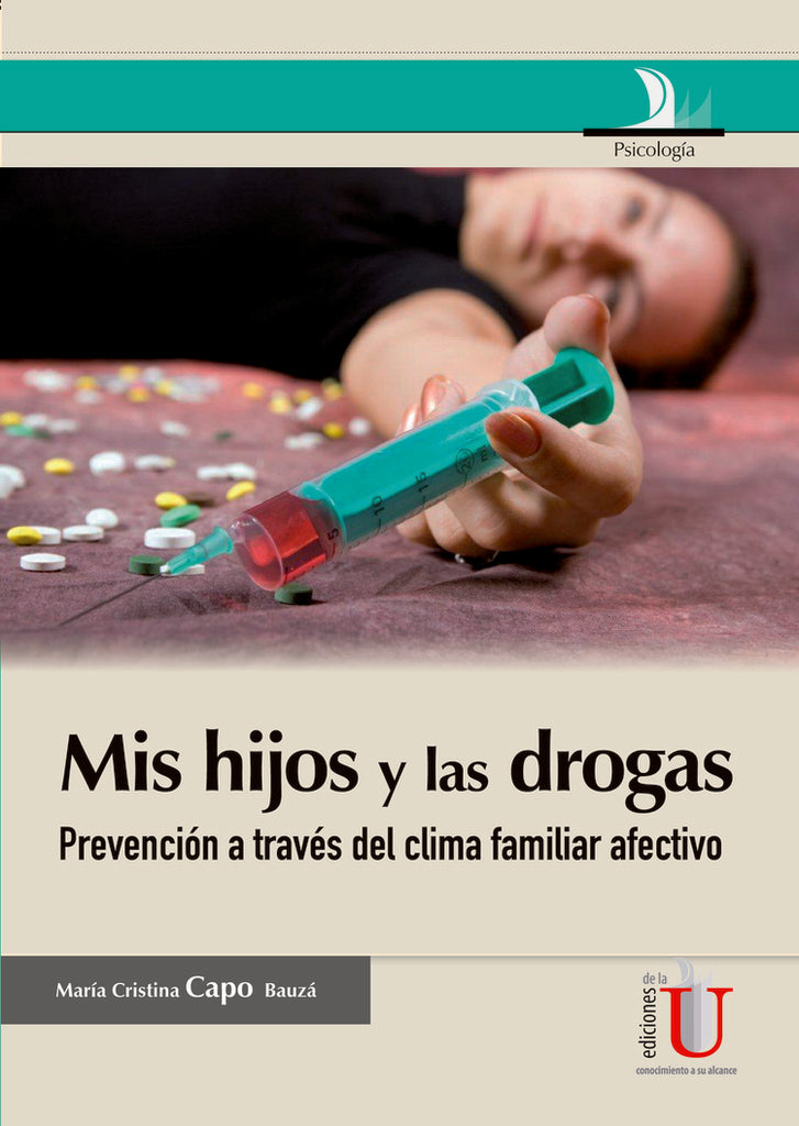 Mis hijos y las drogas, Guía para padres | María Cristina Capo Bauzá