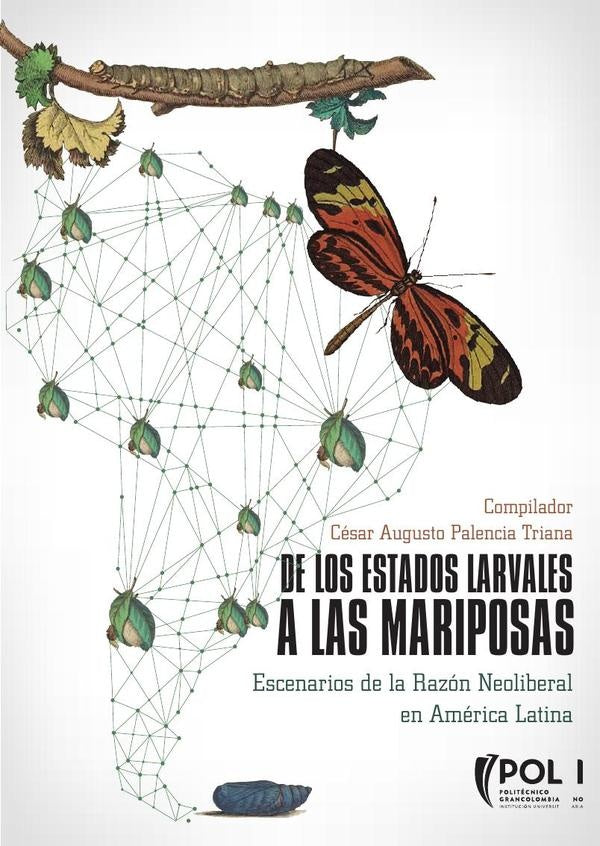 De los estados larvales a
las mariposas | César Augusto Palencia Triana