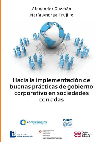 Hacia la implementación de buenas prácticas de Gobierno Corporativo en Sociedades Cerradas | Guzmán, Trujillo